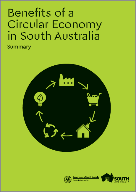 Benefits of a Circular Economy in South Australia - summary (2017)
